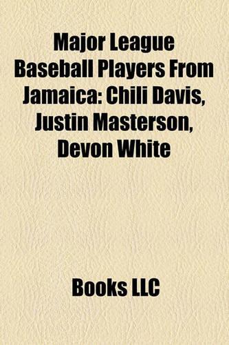 Major League Baseball Players from Jamaica: Chili Davis, Justin Masterson, Devon White(English)