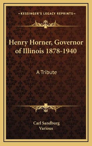 Henry Horner, Governor of Illinois 1878-1940