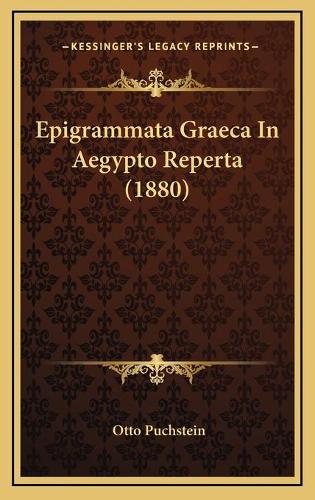 Epigrammata Graeca In Aegypto Reperta (1880): (Latin)