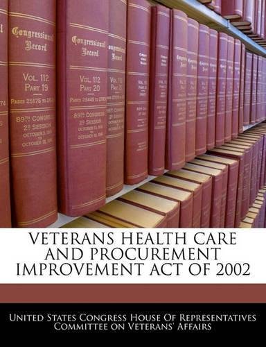Veterans Health Care and Procurement Improvement Act of 2002: (English)