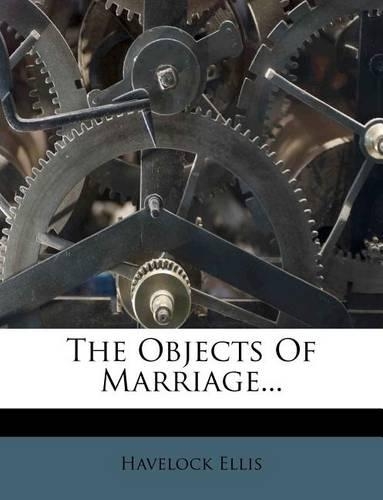 The Objects of Marriage...