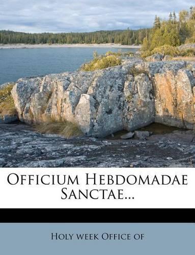 Officium Hebdomadae Sanctae...