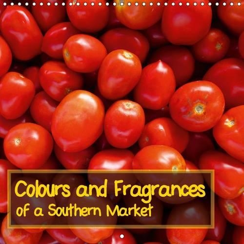 Colours and Fragrances of a Southern Market 2016