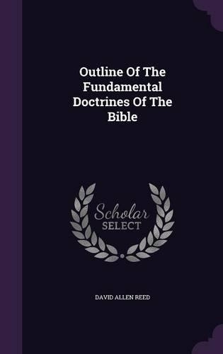 Outline of the Fundamental Doctrines of the Bible: (English)