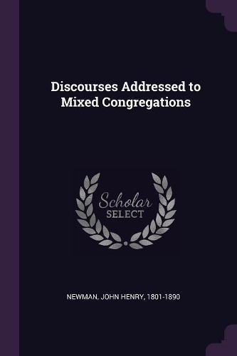 Discourses Addressed to Mixed Congregations