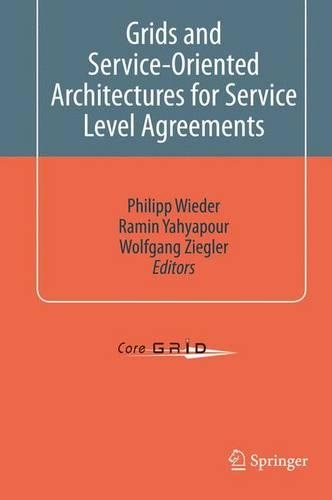 Grids and Service-Oriented Architectures for Service Level Agreements