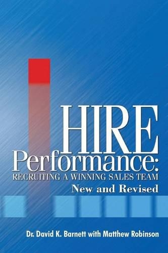 Hire Performance: Recruiting a Winning Sales Team New and Revised(English)