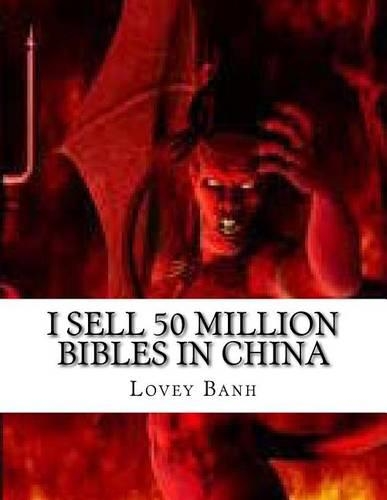 I Sell 50 Million Bibles in China