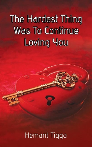 The Hardest Thing Was to Continue Loving You