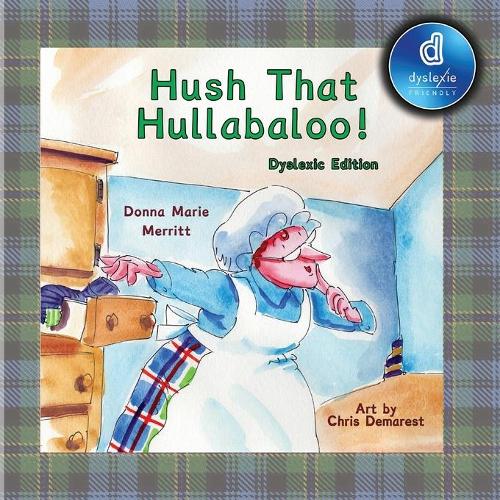 Hush That Hullabaloo! Dyslexic Edition: Dyslexic Font