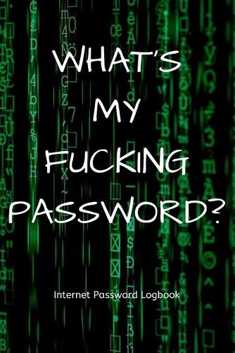 What's My Fucking Password? Internet Password Logbook