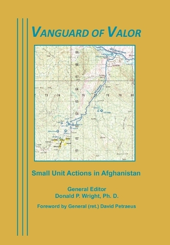 Vanguard of Valor: Small Unit Actions in Afghanistan(English)