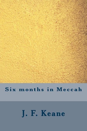 Six Months in Meccah
