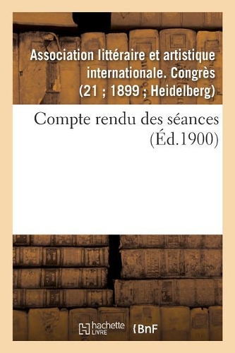 Compte Rendu Des Séances: (Ga(c)Na(c)Ralita(c)S)