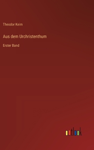 Aus dem Urchristenthum