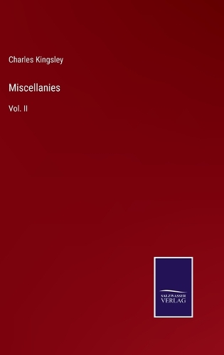 Miscellanies: Vol. II