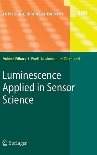 Luminescence Applied in Sensor Science: (300 Topics in Current Chemistry)