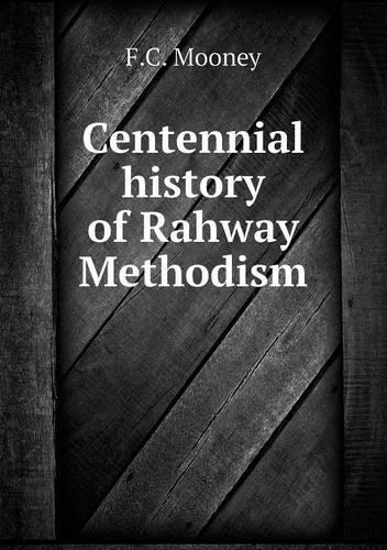Centennial history of Rahway Methodism