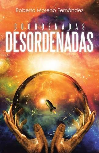 Coordenadas Desordenadas: (Spanish)
