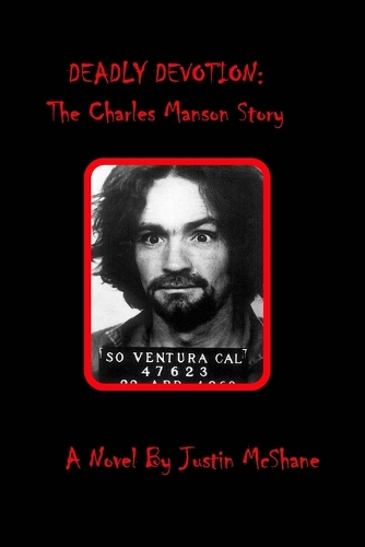 Deadly Devotion: The Charles Manson Story