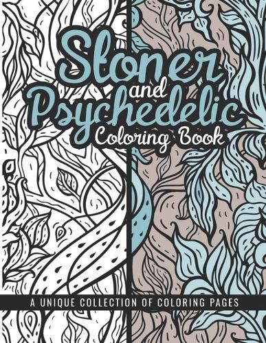 Stoner and Psychedelic Coloring Book