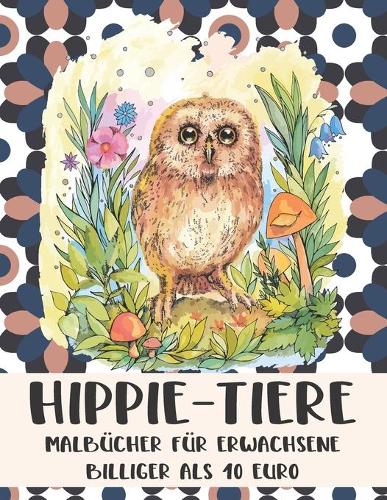 Malbücher für Erwachsene - Billiger als 10 Euro - Hippie-Tiere
