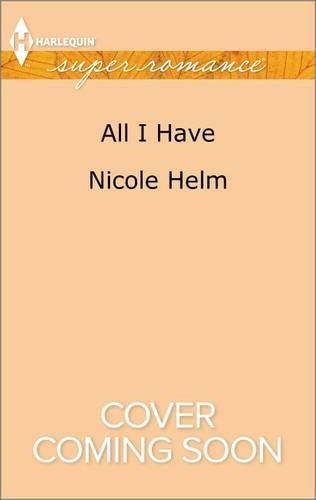 All I Have: (1995 Harlequin Large Print Super Romance)
