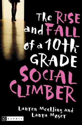 The Rise and Fall of a 10th-Grade Social Climber: (English)