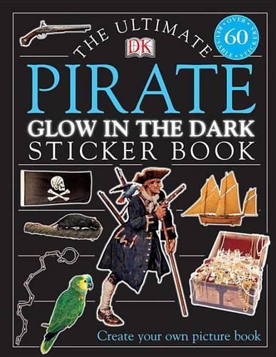 Ultimate Sticker Book: Glow in the Dark: Pirate
