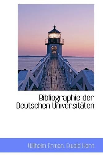 Bibliographie Der Deutschen Universit Ten: (English)