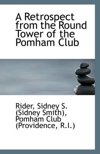 A Retrospect from the Round Tower of the Pomham Club: (English)