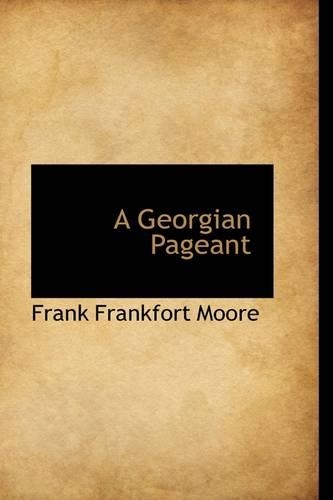 A Georgian Pageant: (English)