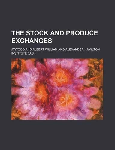 The Stock and Produce Exchanges