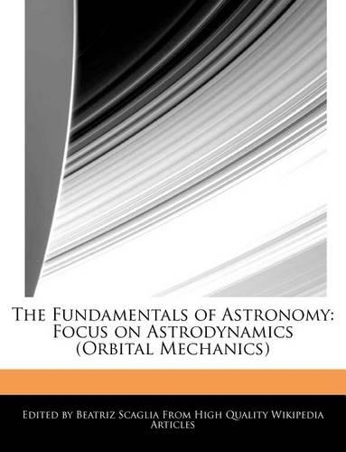 The Fundamentals of Astronomy: Focus on Astrodynamics (Orbital Mechanics)(English)