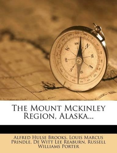 The Mount McKinley Region, Alaska...