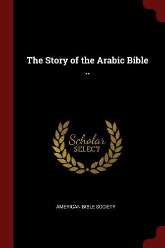 The Story of the Arabic Bible ..