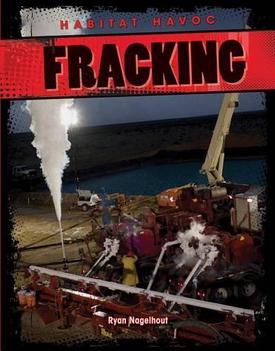 Fracking: (Habitat Havoc)