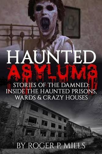 Haunted Asylums