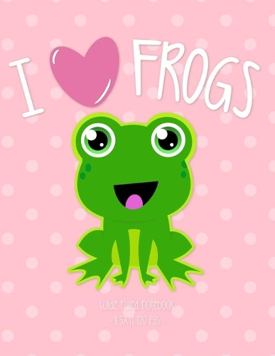 I Love Frogs