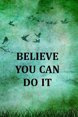 Believe You Can Do It