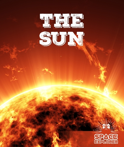 The Sun: (Space Explorer)