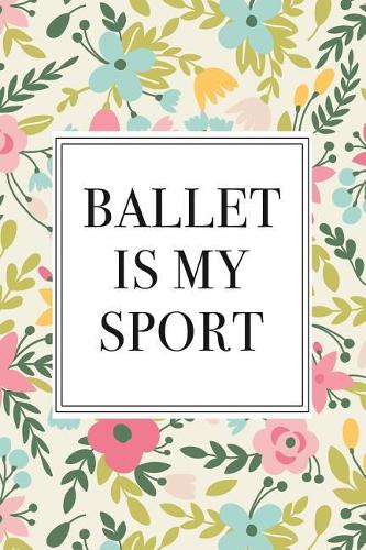 Ballet Is My Sport
