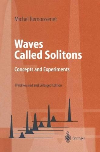 Waves Called Solitons: Concepts and Experiments(Advanced Texts in Physics)
