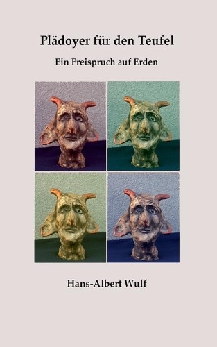Plädoyer für den Teufel: Ein Freispruch auf Erden