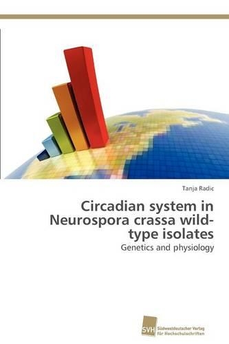 Circadian system in Neurospora crassa wild-type isolates