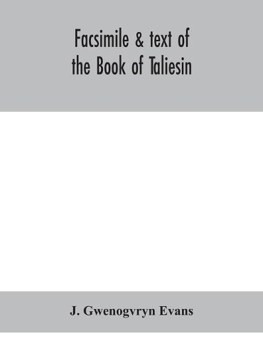Facsimile & text of the Book of Taliesin