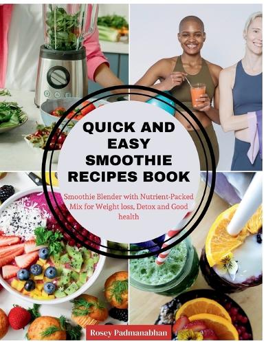 Quick and Easy Smoothie Recipes Book