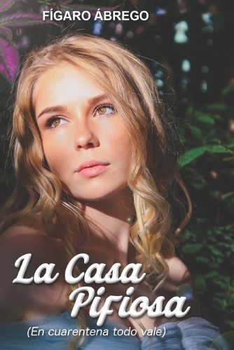 La casa pifiosa: (en cuarentena todo vale)