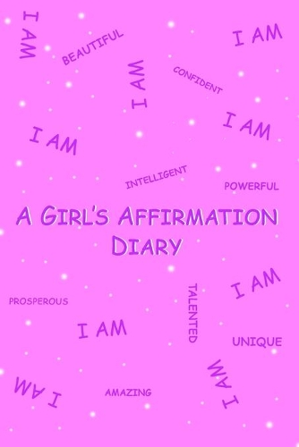 A Girl's Affirmation Diary