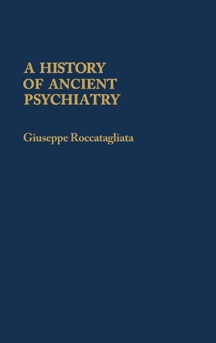 A History of Ancient Psychiatry